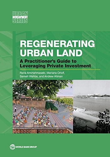 Regenerating Urban Land A Practitioner's Guide to Leveraging Private Investment