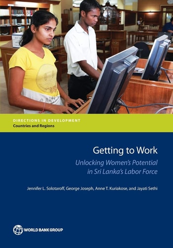 Getting to Work Unlocking Women's Potential in Sri Lanka's Labor Force