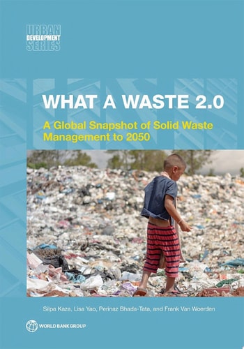 What a Waste 2.0 A Global Snapshot of Solid Waste Management to 2050