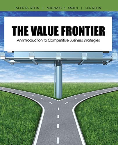 The Value Frontier An Introduction to Competitive Business Strategies