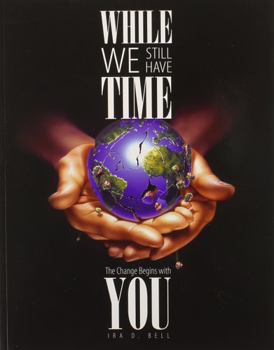 While We Still Have Time The Change Begins with You