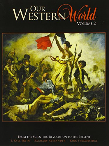Our Western World Volume 2: From the Scientific Revolution to the Present