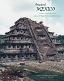 Ancient Mexico Cultural Traditions in the Land of the Feathered Serpent
