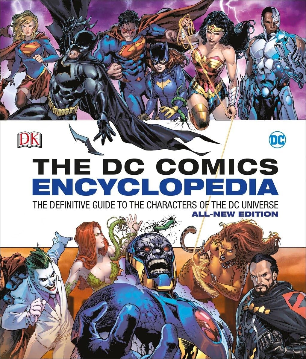The DC Comics Encyclopedia: The Definitive Guide to the Characters of the DC Universe