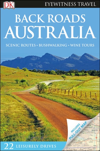 DK Eyewitness Back Roads Australia