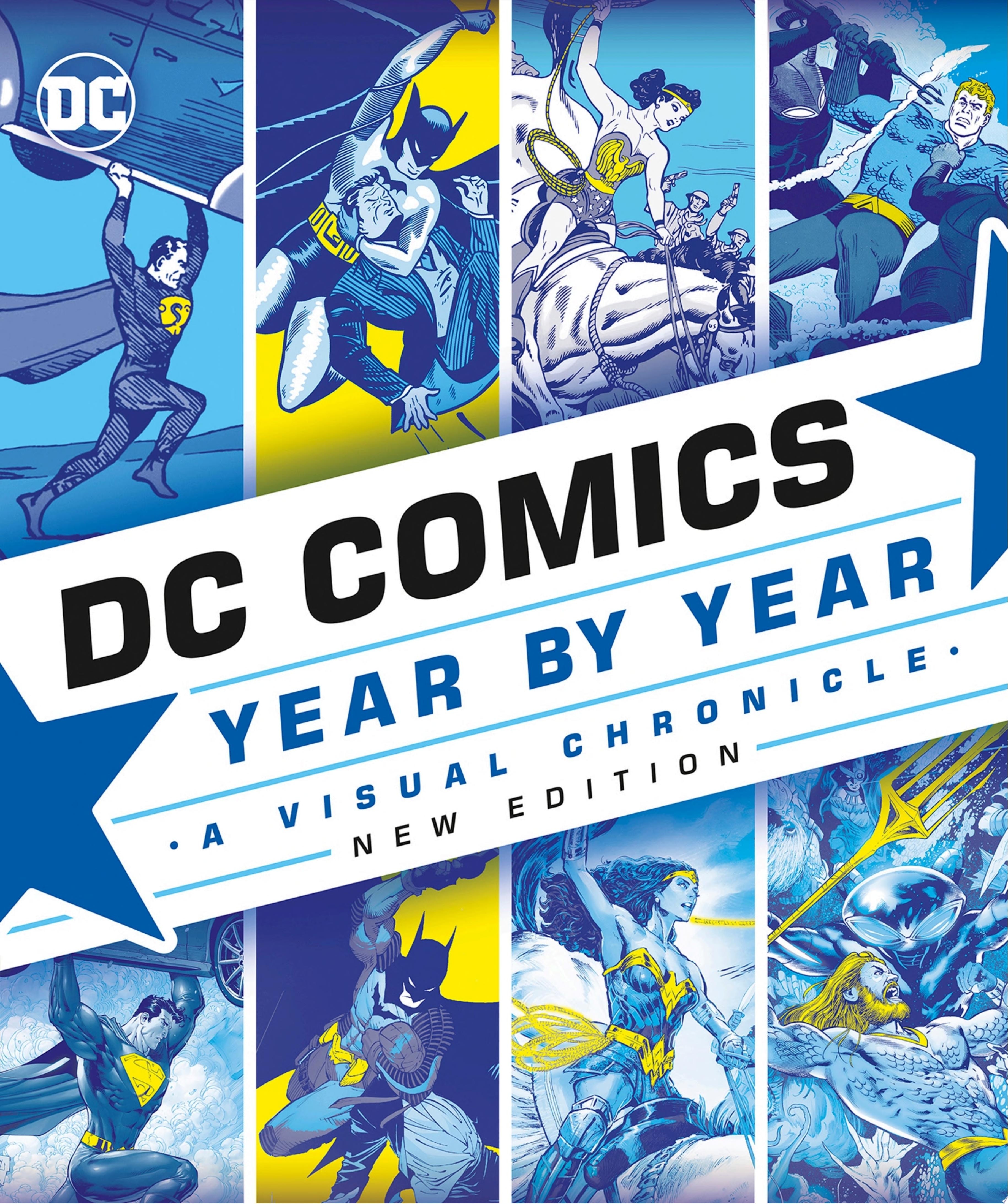 DC Comics Year By Year: A Visual Chronicle, New Edition