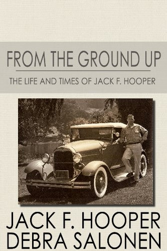 From The Ground Up: The Life and Times of Jack F. Hooper