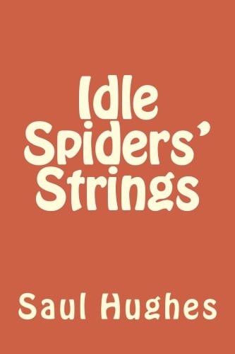 Idle Spiders' Strings