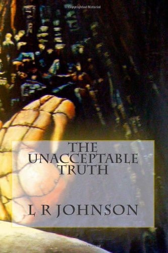 The Unacceptable Truth