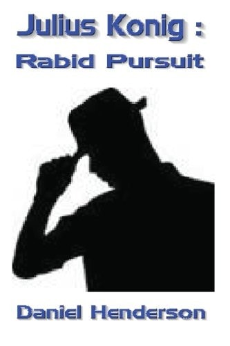 Julius Konig,rabid Pursuit