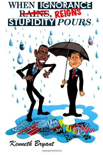 When Ignorance Reigns, Stupidity Pours