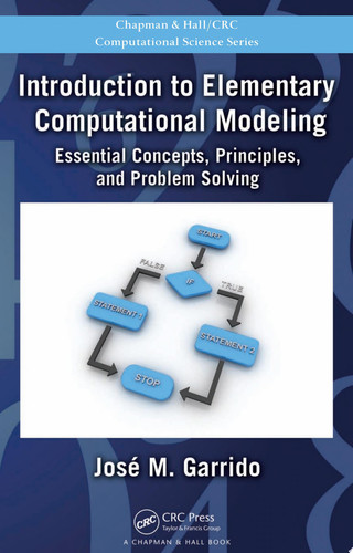 Introduction to elementary computational modeling: essential concepts, principles, and problem solving