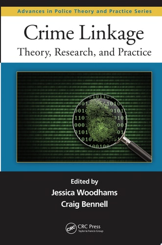 Crime Linkage Theory, Research, and Practice