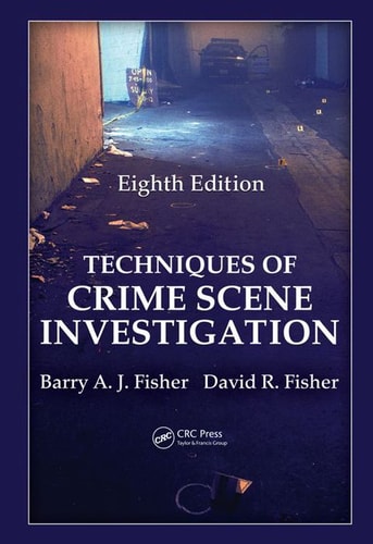 Techniques of Crime Scene Investigation