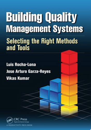 Building Quality Management Systems Selecting the Right Methods and Tools