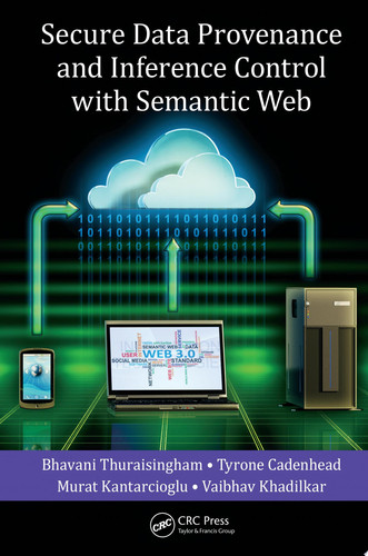 Secure data provenance and inference control with semantic web