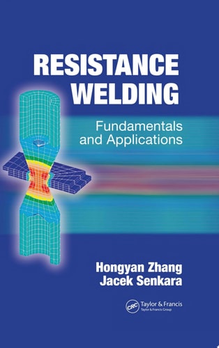 Resistance Welding Fundamentals and Applications