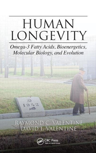Human longevity: omega-3 fatty acids, bioenergetics, molecular biology, and evolution