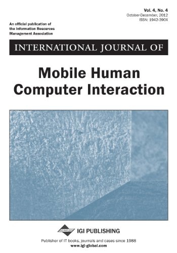 International Journal of Mobile Human Computer Interaction, Voll 4 Iss 4