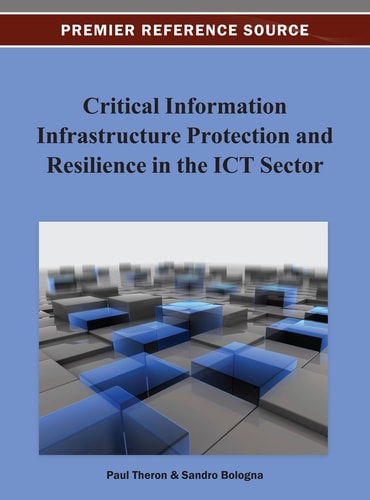Critical Information Infrastructure Protection and Resilience in the ICT Sector