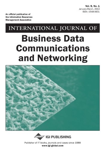 International Journal of Business Data Communications and Networking, Vol 9 Iss 1