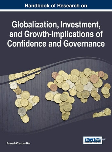 Handbook of Research on Globalization, Investment, and Growth-Implications of Confidence and Governance