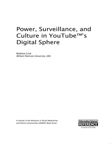 Power, Surveillance, and Culture in YouTube™'s Digital Sphere
