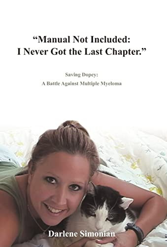 "Manual Not Included I Never Got the Last Chapter."; Saving Dopey: A Battle Against Multiple Myeloma