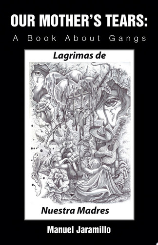 Our Mother's Tears A Book about Gangs