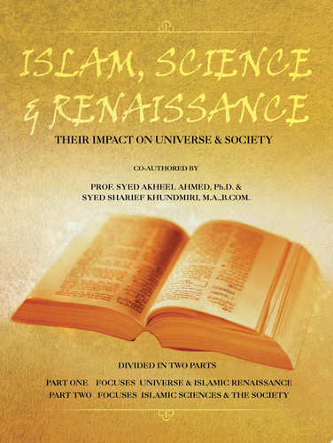 Islam, Science & Renaissance Their Impact on Universe & Society
