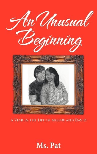 An Unusual Beginning A Year in the Life of Arlene and David