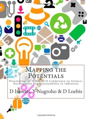 Mapping the Potentials Proceedings of TIMII 2010 Conference on Science, Development and Sustainability in Indonesia