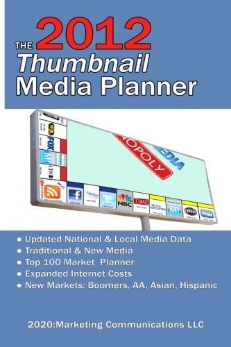 The 2012 Thumbnail Media Planner Fast Media Facts and Costs