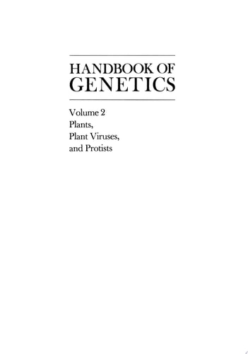 Handbook of Genetics Plants, Plant Viruses, and Protists