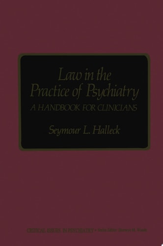 Law in the Practice of Psychiatry A Handbook for Clinicians