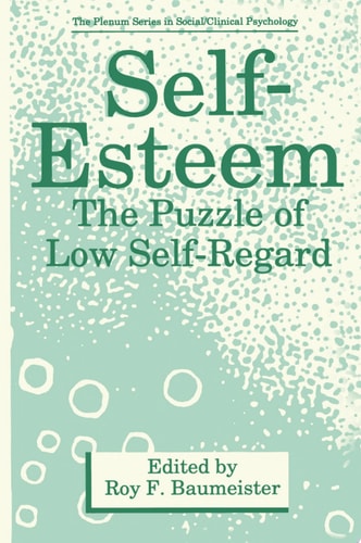 Self-Esteem The Puzzle of Low Self-Regard