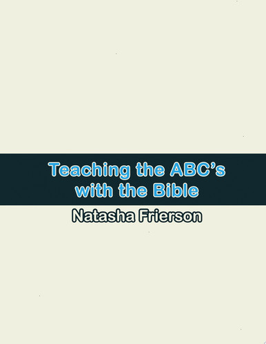 Teaching the Abc's W/ the Bible