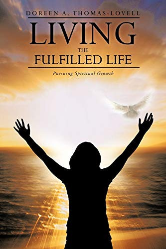 Living the Fulfilled Life Pursuing Spiritual Growth