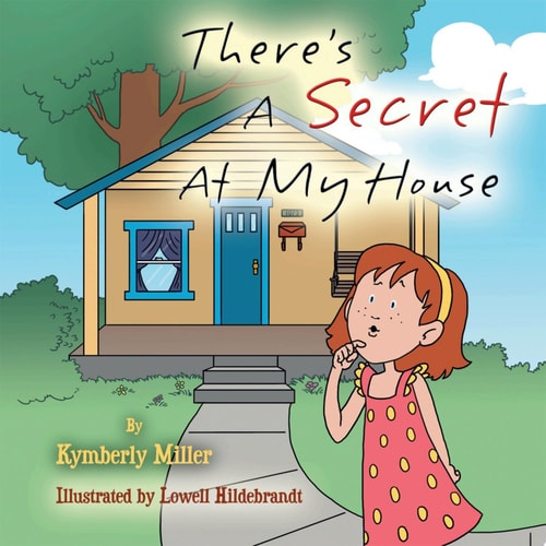 There's a Secret at My House