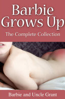 Barbie Grows Up The Complete Collection