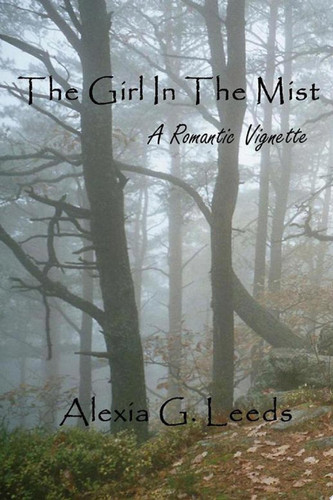 The Girl In The Mist A Romantic Vignette