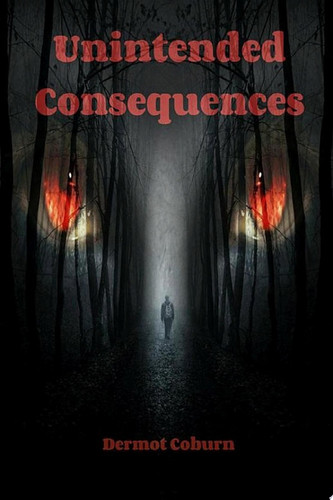 Unintended Consequences