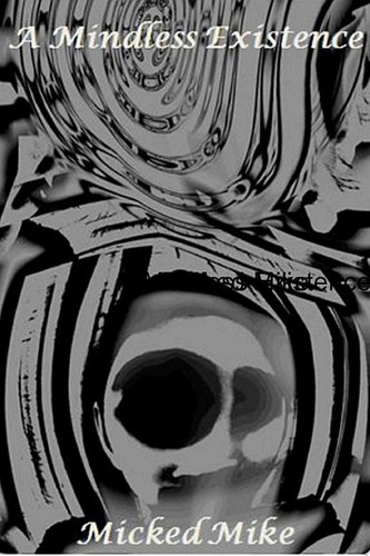 A Mindless Existence