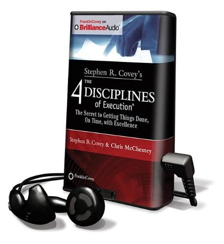 Stephen R. Covey's The 4 Disciplines of Execution: The Secret to Getting Things Done, on Time, With Excellence: Library Edition