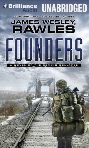 Founders: A Novel of the Coming Collapse (Coming Collapse, 3)