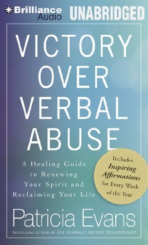 Victory Over Verbal Abuse: A Healing Guide to Renewing Your Spirit and Reclaiming Your Life