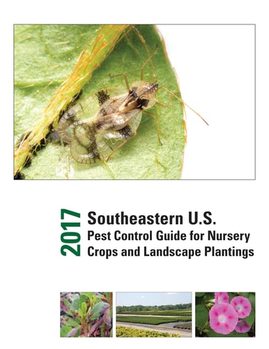 2017 Southeastern U. S. Pest Control Guide for Nursery Crops and Landscape Plantings