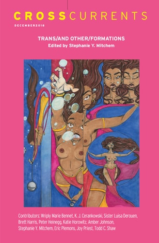 CrossCurrents: Trans/and Other/Formations Volume 68, Number 4, December 2018