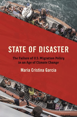 State of Disaster The Failure of U.S. Migration Policy in an Age of Climate Change