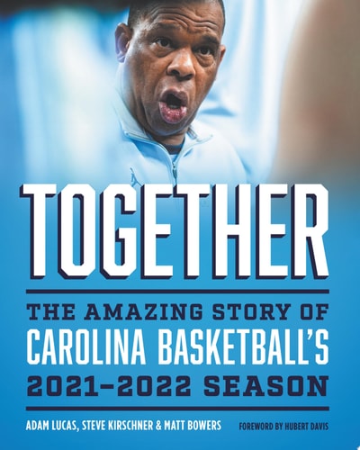 Together: The Amazing Story of Carolina Basketball's 2021–2022 Season